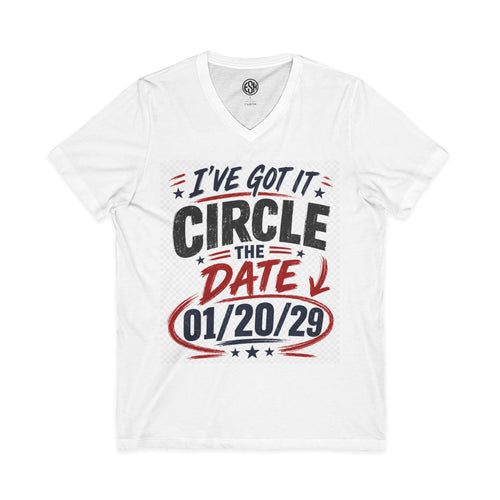Circle the Date V-Neck Tee — “I’ve Got It” 01/20/29 Announcement Shirt