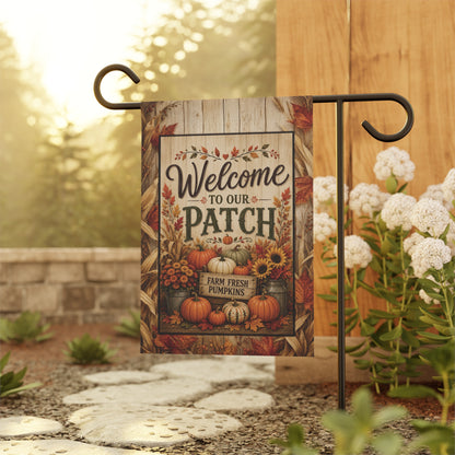 Welcome to Our Patch Garden Flag — Autumn Pumpkin Fall Welcome Banner