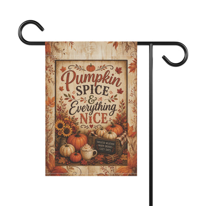Pumpkin Spice & Everything Nice Garden Flag