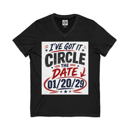 Circle the Date V-Neck Tee — “I’ve Got It” 01/20/29 Announcement Shirt