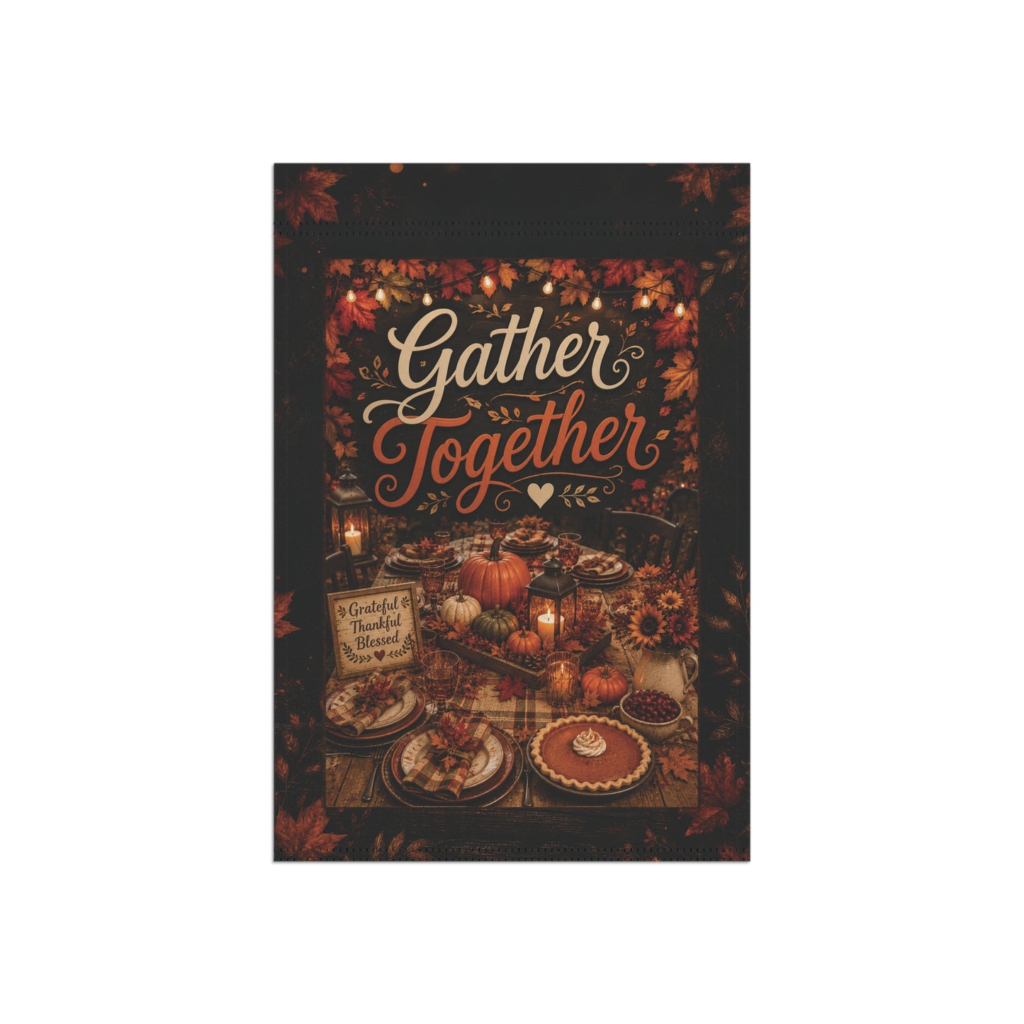 Gather Together Fall Garden Flag — Thanksgiving Pumpkin Harvest Banner