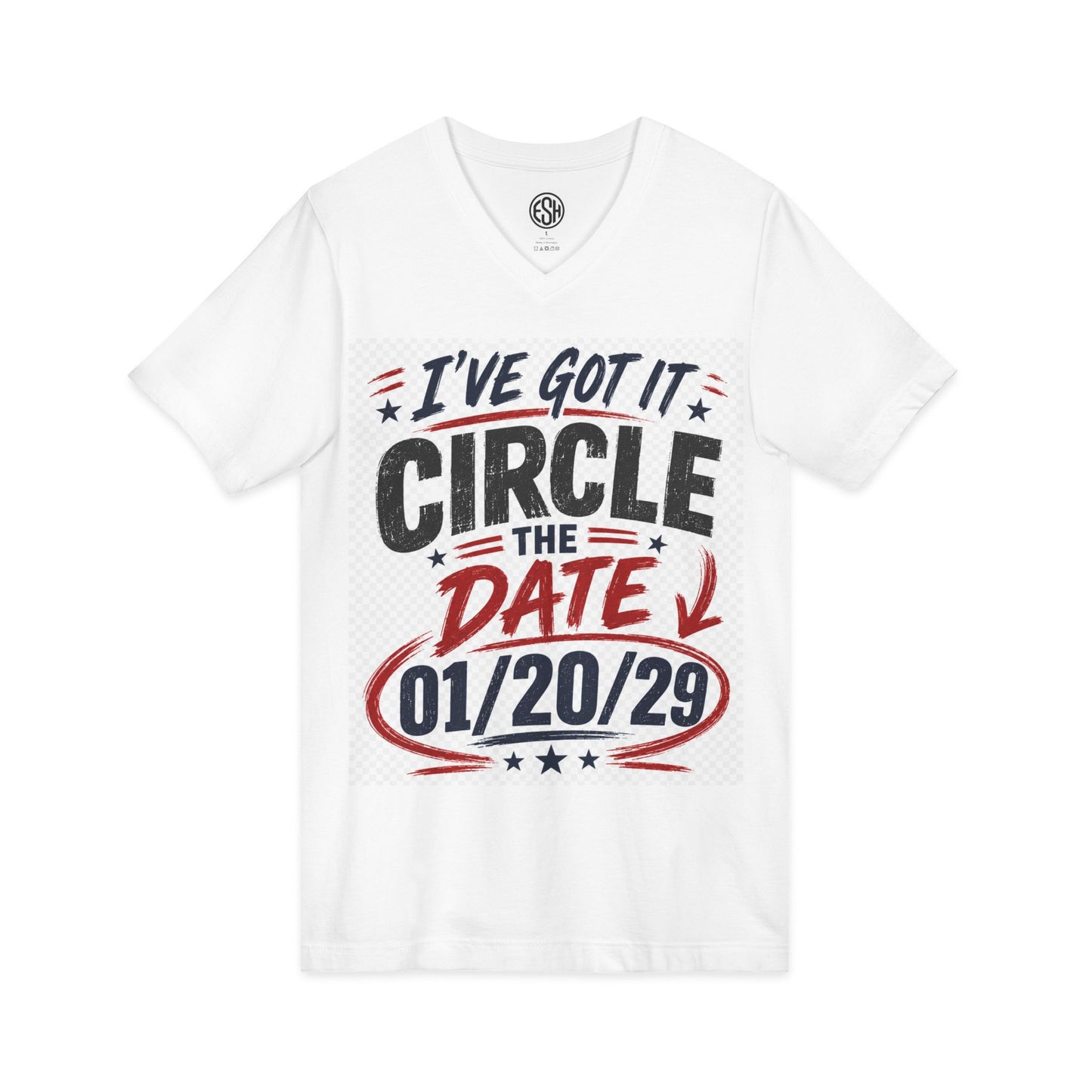 Circle the Date V-Neck Tee — “I’ve Got It” 01/20/29 Announcement Shirt