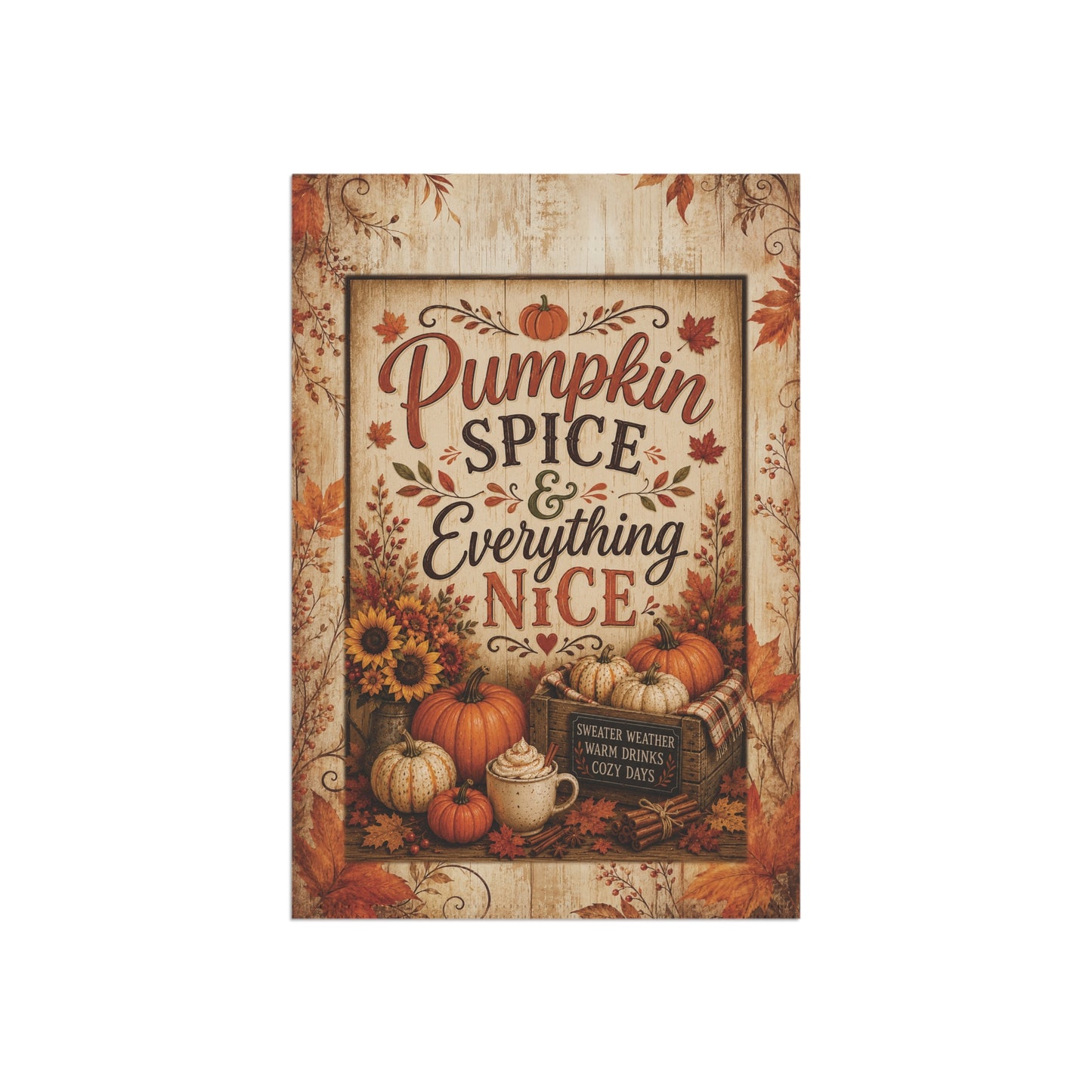 Pumpkin Spice & Everything Nice Garden Flag