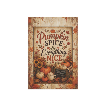 Pumpkin Spice & Everything Nice Garden Flag