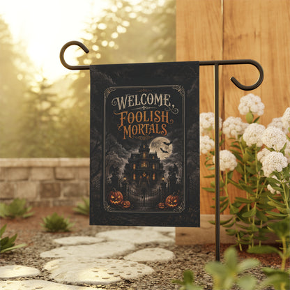 Halloween Garden Flag - "Welcome, Foolish Mortals" Haunted House Yard Banner